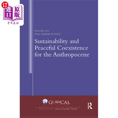 海外直订Sustainability and Peaceful Coexistence for the ... 人类世的可持续性与和平共处