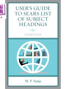 海外直订User's Guide to Sears List of Subject Headings 西尔斯主题清单使用指南，第二版