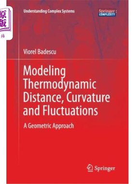 海外直订Modeling Thermodynamic Distance, Curvature and Fluctuations: A Geometric Approac 热力学距离、曲率和波动的建