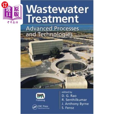海外直订Wastewater Treatment: Advanced Processes and Technologies 废水处理：先进工艺和技术