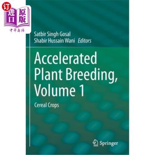 海外直订Accelerated Plant Breeding, Volume 1: Cereal Crops 植物育种，卷1:谷类作物