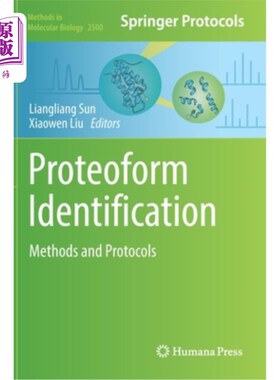 海外直订Proteoform Identification: Methods and Protocols 变形样鉴别:方法和协议