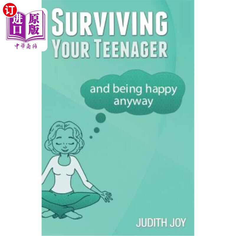 海外直订Surviving Your Teenager: and being happy anyway 在你的青少年中生存：无论如何要快乐