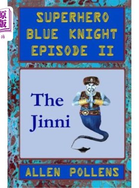 海外直订Superhero - Blue Knight Episode II, the Jinni: Second of Eight Exciting Stand Al 超级英雄-蓝色骑士第2集，精