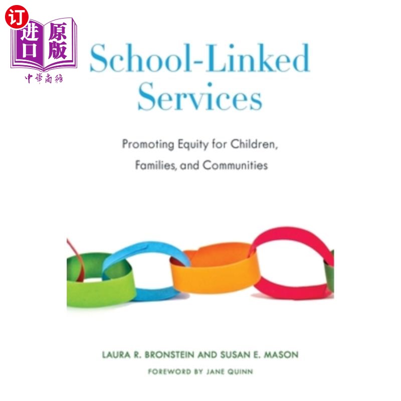 海外直订School-Linked Services: Promoting Equity for Children, Families, and Communities 与学校相关的服务:促进儿童