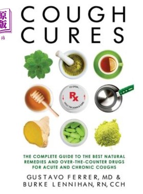 海外直订医药图书Cough Cures: The Complete Guide to the Best Natural Remedies and Over-the-Counte 咳嗽治疗:急性和慢