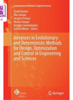 海外直订Advances in Evolutionary and Deterministic Methods for Design, Optimization and  工程与科学中设计、优化与控