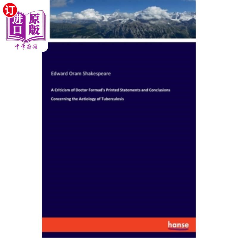 海外直订A Criticism of Doctor Formad's Printed Statements and Conclusions Concerning the 对Formad博士发
