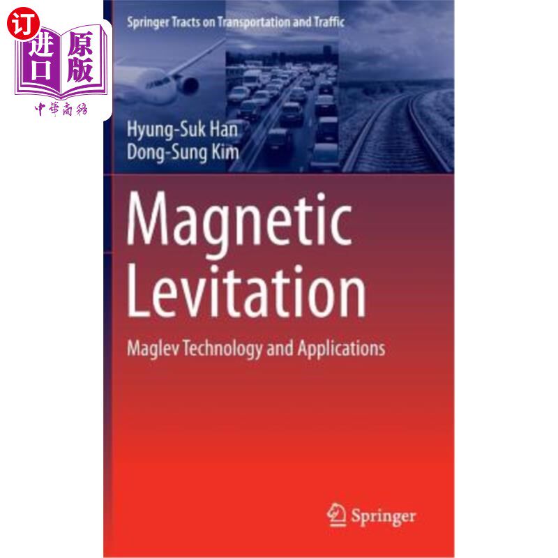 海外直订Magnetic Levitation: Maglev Technology and Applications 磁悬浮技术及其应用