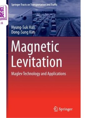 海外直订Magnetic Levitation: Maglev Technology and Applications 磁悬浮技术及其应用