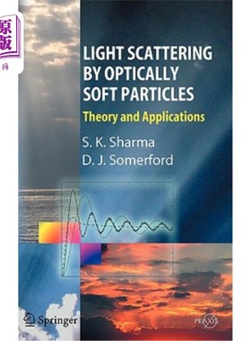海外直订Light Scattering by Optically Soft Particles: Theory and Applications 光学软粒子的光散射：理论与应用