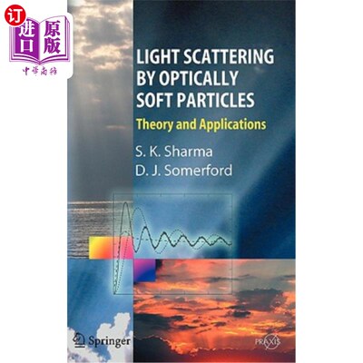 海外直订Light Scattering by Optically Soft Particles: Theory and Applications 光学软粒子的光散射：理论与应用