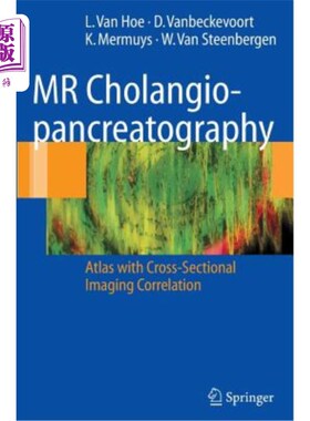海外直订医药图书MR Cholangiopancreatography: Atlas with Cross-Sectional Imaging Correlation 磁共振胰胆管成像：具有