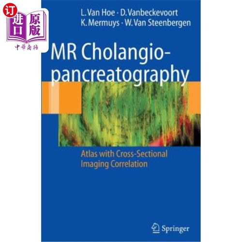 海外直订医药图书MR Cholangiopancreatography: Atlas with Cross-Sectional Imaging Correlation 磁共振胰胆管成像：具有
