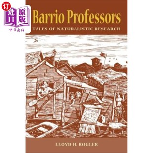 海外直订Barrio Professors: Tales of Naturalistic Research 巴里奥教授:自然主义研究的故事