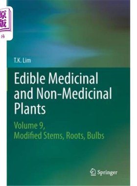 海外直订Edible Medicinal and Non Medicinal Plants: Volume 9, Modified Stems, Roots, Bulb 食用药用和非药用植物:卷9，