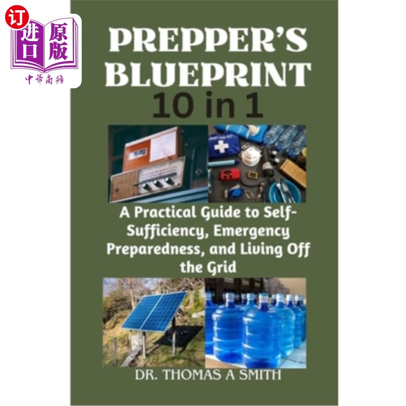 海外直订医药图书PREPPER'S BLUEPRINT (10 in 1): A Practical Guide to Self-Sufficiency, Emergency  准备者的蓝图（10合