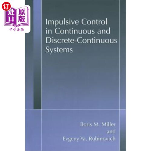 海外直订Impulsive Control in Continuous and Discrete-Continuous Systems 连续和离散连续系统中的脉冲控制