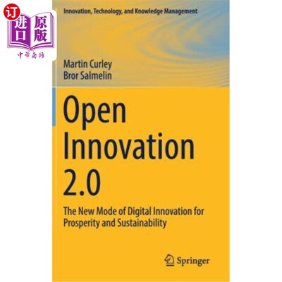海外直订Open Innovation 2.0: The New Mode of Digital Innovation for Prosperity and Susta 开放创新2.0：促进繁荣和可