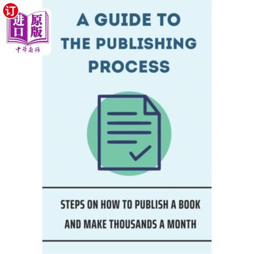 海外直订A Guide To The Publishing Process: Steps On How To Publish A Book And Make Thous 出版过程指南：如何出版一本