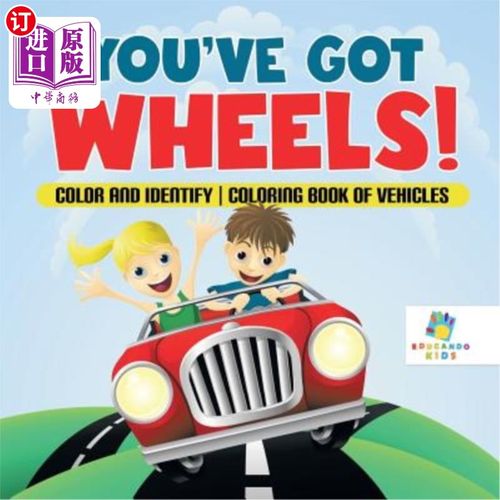 海外直订You've Got Wheels! Color and Identify Coloring Book of Vehicles