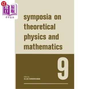 海外直订Symposia 理论物理与数学专题讨论会9 the Mathematics Physics 196 Lectures Theoretical Presented and