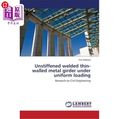 海外直订Unstiffened welded thin-walled metal girder under uniform loading 均布荷载作用下的非加筋焊接薄壁金属梁