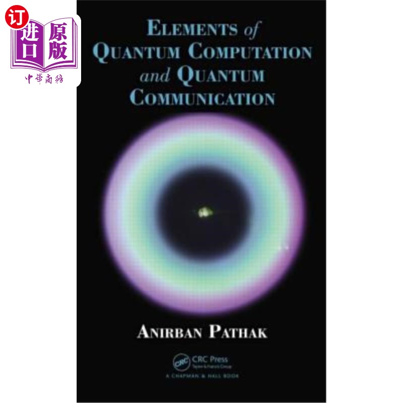 海外直订Elements of Quantum Computation and Quantum Communication 《量子计算与量子通信要素》