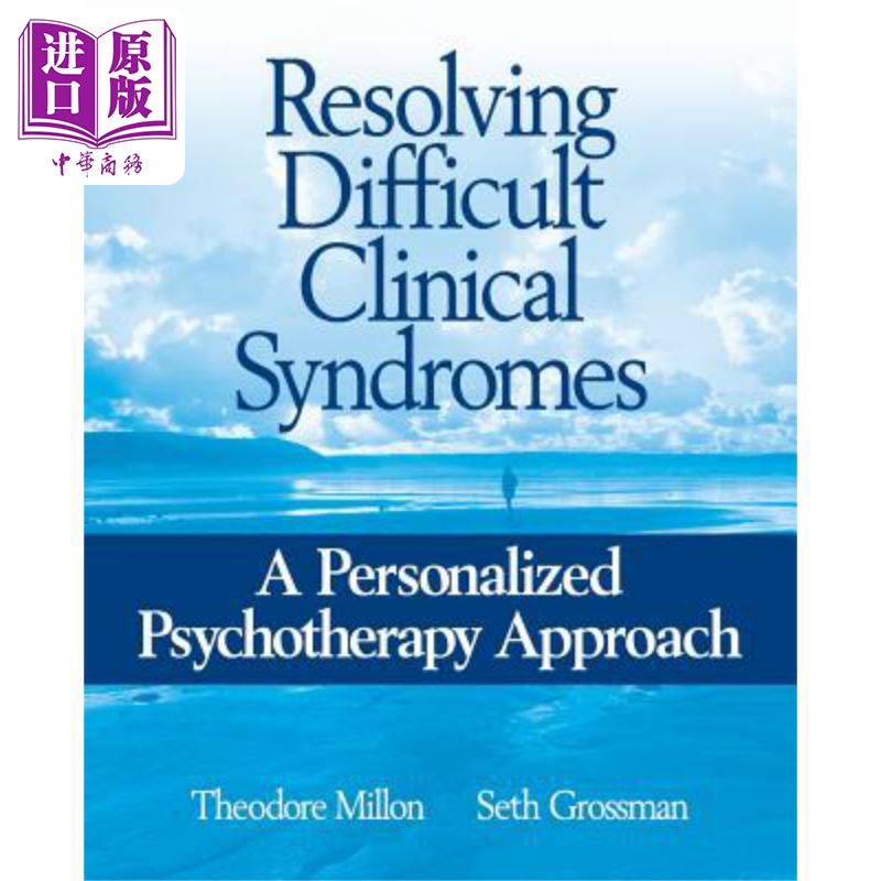 现货 临床症状难点的解决 个性心理治疗方法 Resolving Difficult Clinical Syndromes 英文原版 Theodore Millon 书籍/杂志/报纸 人文社科类原版书 原图主图