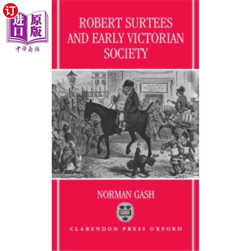 海外直订Robert Surtees & Early Victorian Society 罗伯特·瑟蒂斯和维多利亚早期社会