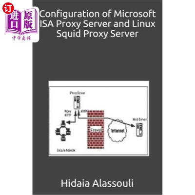 海外直订Configuration of Microsoft ISA Proxy Server and Linux Squid Proxy Server Microsoft ISA代理服务器