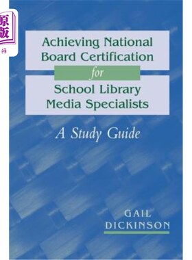 海外直订Achieving National Board Certification for School Library Media Specialists: A S 获得学校图书馆媒体专家国家