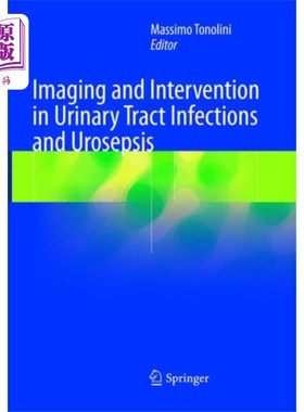海外直订医药图书Imaging and Intervention in Urinary Tract Infect... 尿路感染和尿脓毒症的影像学和干预