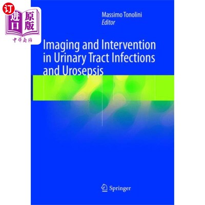 海外直订医药图书Imaging and Intervention in Urinary Tract Infect... 尿路感染和尿脓毒症的影像学和干预