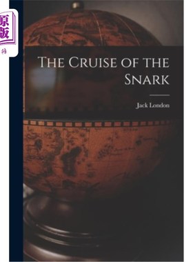 海外直订The Cruise of the Snark 蛇鲨之旅