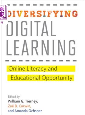 海外直订Diversifying Digital Learning: Online Literacy and Educational Opportunity 数字学习多样化:在线素养和教育机