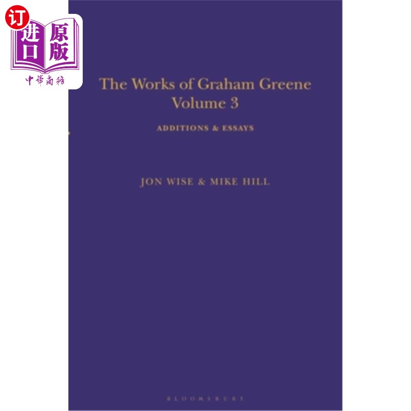 海外直订The Works of Graham Greene, Volume 3: Additions & Essays 格雷厄姆·格林的作品,卷3:补充和散文