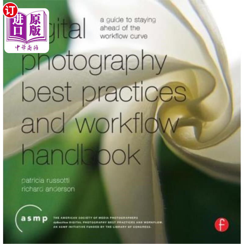海外直订Digital Photographic Workflow Handbook: A Guide to Staying Ahead of the Workflow 数码摄影工作流程手册:保持