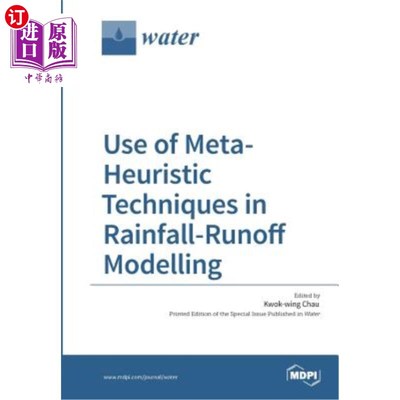 海外直订Use of Meta-Heuristic Techniques in Rainfall-Runoff Modelling 元启发式技术在降雨径流模拟中的应用