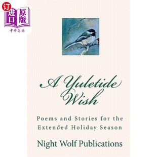 and the Yuletide Poems 节日季 诗歌和故 海外直订A 圣诞愿望：为延长 Stories Wish Holiday Extended for 节而写 Season