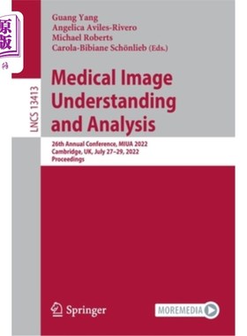 海外直订Medical Image Understanding and Analysis: 26th Annual Conference, Miua 2022, Cam 医学影像理解与分析:第26届