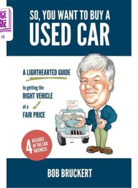 海外直订So, You Want to Buy a Used Car: A Lighthearted Guide to Getting the Right Vehicl 所以，你想买一辆二手车：以