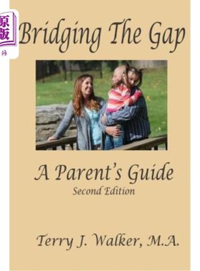 海外直订Bridging The Gap: A Parent's Guide 弥合差距：家长指南