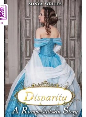 海外直订Disparity - a Rumplestiltskin story (Fairy Tales Retold) 悬殊-朗普斯金的故事(童话重述)