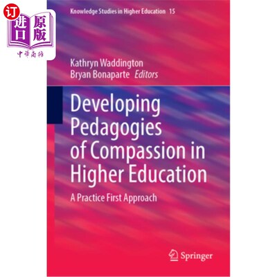 海外直订Developing Pedagogies of Compassion in Higher Education: A Practice First Approa Developing