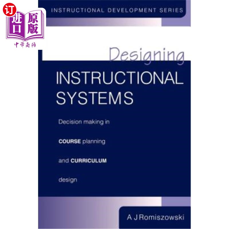 海外直订Designing Instructional Systems: Decision Making in Course Planning and Curricul 教学系统设计:课程规划与课