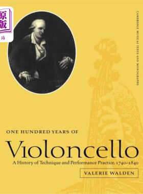 海外直订One Hundred Years of Violoncello: A History of Technique and Performance Practic 百年大提琴:技术与演奏实践