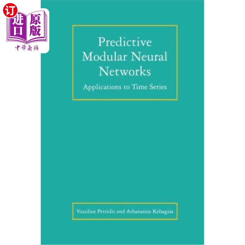 海外直订Predictive Modular Neural Networks: Applications to Time Series 预测模块神经在时间序列中的应用