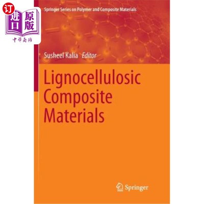 海外直订Lignocellulosic Composite Materials 木质纤维素的复合材料