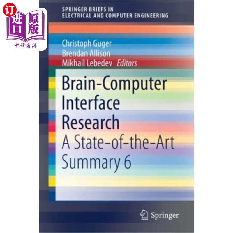 海外直订Brain-Computer Interface Research: A State-Of-The-Art Summary 6 脑-机接口研究